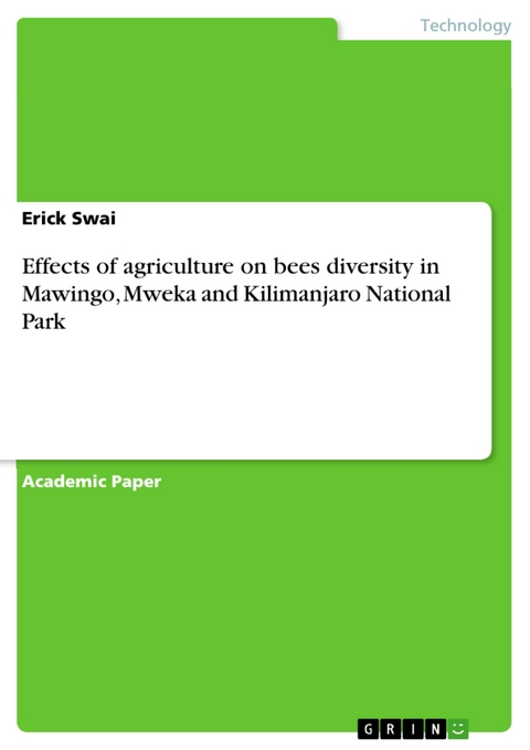 Effects of agriculture on bees diversity in Mawingo, Mweka and Kilimanjaro National Park - Erick Swai