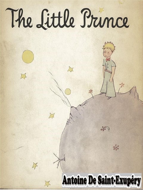 The Little Prince - Antoine de Saint-Exupéry