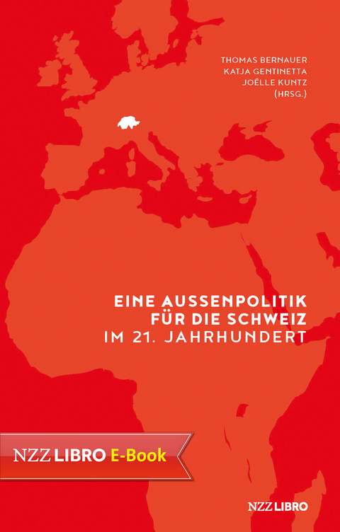 Eine Aussenpolitik für die Schweiz im 21. Jahrhundert - 