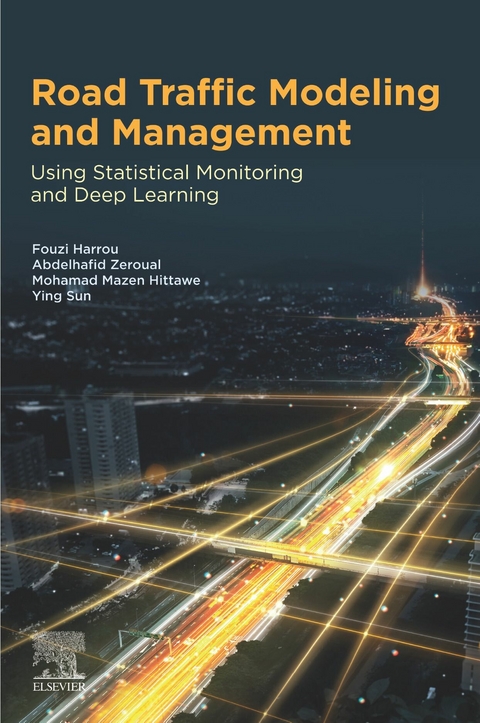 Road Traffic Modeling and Management -  Fouzi Harrou,  Mohamad Mazen Hittawe,  Ying Sun,  Abdelhafid Zeroual