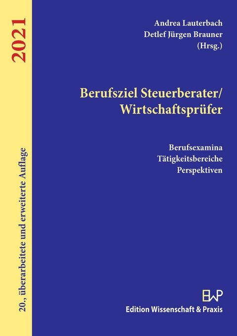 Berufsziel Steuerberater/Wirtschaftsprüfer 2021. - 