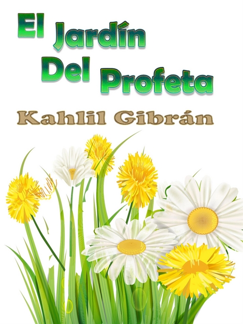 El Jardín Del Profeta - Kahlil Gibran