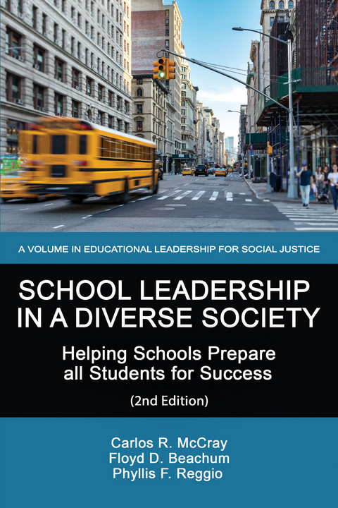 School Leadership in a Diverse Society -  Floyd D Beachum,  Carlos R McCray,  Phyllis F Reggio