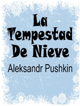 La Tempestad De Nieve - Aleksandr Pushkin