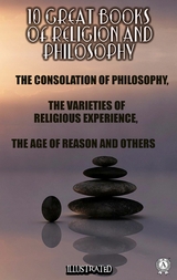 10 Great Books of Religion and Philosophy -  Boethius,  William James,  Thomas Paine,  Paul Henri Thiery  Holbach,  Austin Holyoak,  Baruch Spinoza,  H