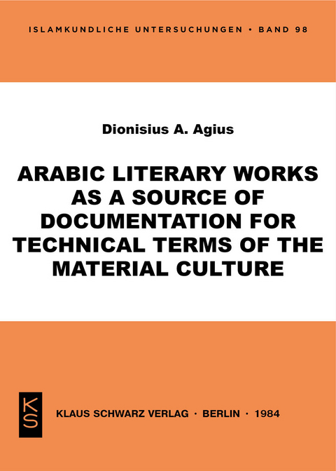 Arabic Literary Works as a Source of Documentation for Technical Terms of the Material Culture -  Dionisius A. Agius