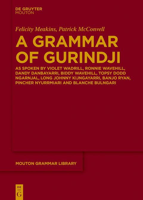 A Grammar of Gurindji - Felicity Meakins, Patrick McConvell