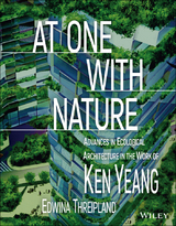 At One with Nature -  Edwina Threipland,  Ken Yeang