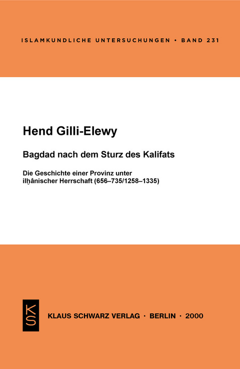 Bagdad nach dem Sturz des Kalifats -  Hend Gilli-Elewy