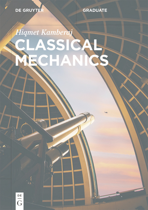 Classical Mechanics -  Hiqmet Kamberaj