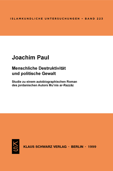 Menschliche Destruktivität und politische Gewalt -  Joachim Paul