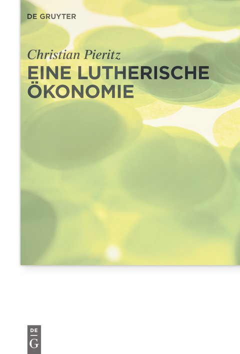 Eine lutherische Ökonomie -  Christian Pieritz