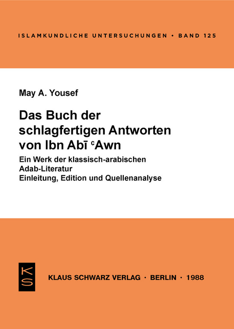 Das Buch der schlagfertigen Antworten von Ibn Abi 'Awn -  May A. Yousef