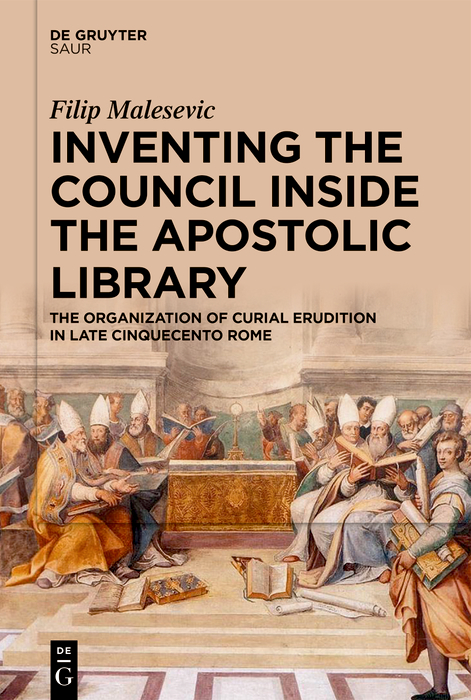 Inventing the Council inside the Apostolic Library - Filip Malesevic