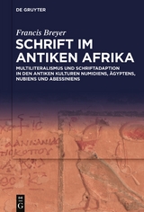 Schrift im antiken Afrika - Francis Breyer