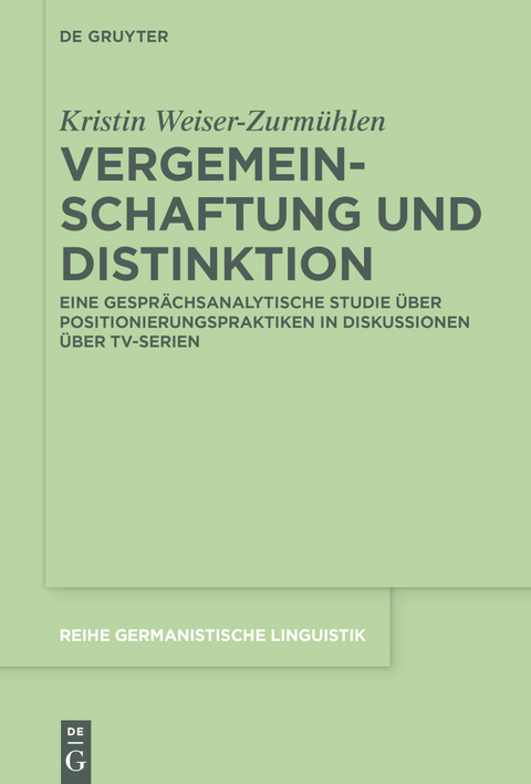 Vergemeinschaftung und Distinktion -  Kristin Weiser-Zurmühlen