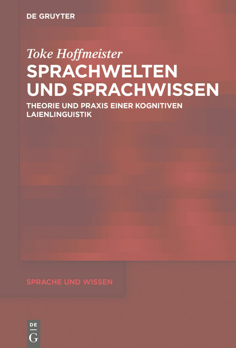 Sprachwelten und Sprachwissen -  Toke Hoffmeister