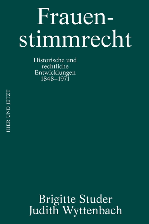 Frauenstimmrecht - Brigitte Studer, Judith Wyttenbach