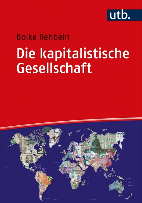 Die kapitalistische Gesellschaft - Boike Rehbein