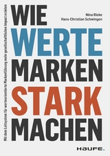 Wie Werte Marken stark machen - Nina Rieke, Hans-Christian Schwingen