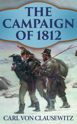 The Campaign of 1812 - Carl von Clausewitz