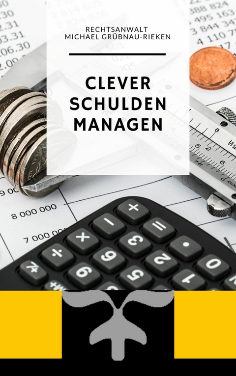 Clever Schulden Managen - Michael Grübnau-Rieken