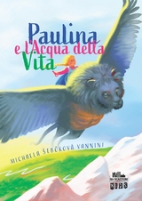 Paulina e l'Acqua della Vita - Michaela Šebőková Vannini