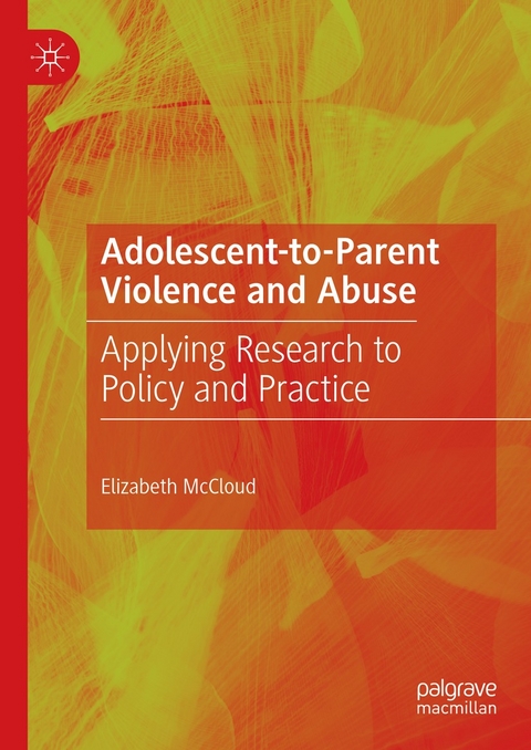 Adolescent-to-Parent Violence and Abuse - Elizabeth McCloud