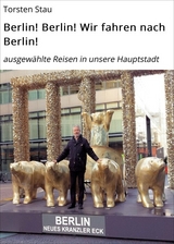 Berlin! Berlin! Wir fahren nach Berlin! - Torsten Stau