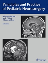 Principles and Practice of Pediatric Neurosurgery -  A. Leland Albright,  Ian F. Pollack,  P. David Adelson