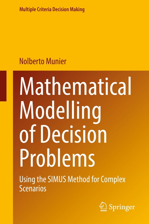 Mathematical Modelling of Decision Problems - Nolberto Munier