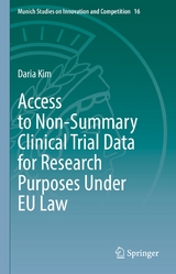 Access to Non-Summary Clinical Trial Data for Research Purposes Under EU Law - Daria Kim