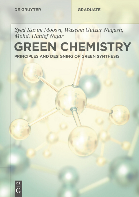 Green Chemistry - Syed Kazim Moosvi, Waseem Gulzar Naqash, Mohd. Hanief Najar