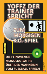 Yoffz der Trainer spricht zum morgigen K.o.-Spiel - Klaus Jans