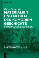 Materialien und Medien der Komödiengeschichte - Katrin Dennerlein