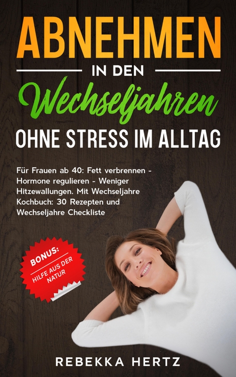 Abnehmen in den Wechseljahren Ohne Stress im Alltag - Rebekka Hertz