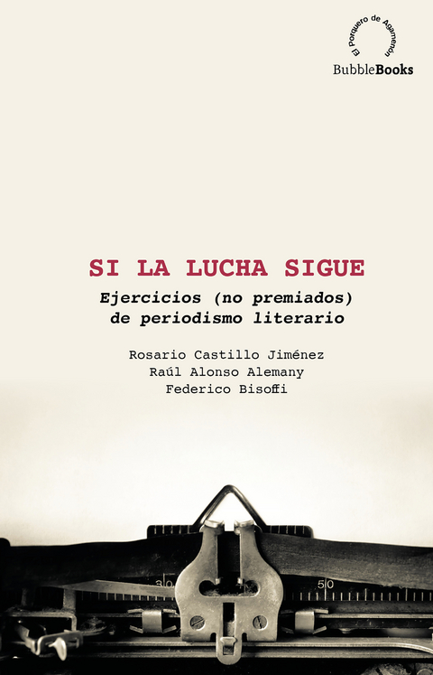 Si la lucha sigue - Rosario Castillo Jiménez, Raúl Alonso Alemany, Federico Bisoffi