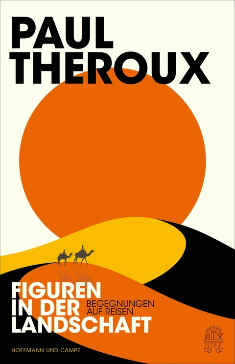 Figuren in der Landschaft - Paul Theroux