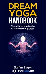 Dream Yoga Handbook - Stefan Zugor