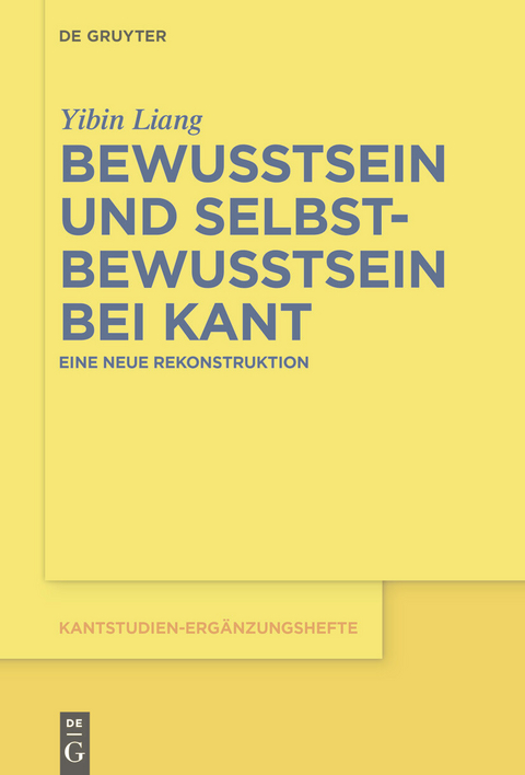 Bewusstsein und Selbstbewusstsein bei Kant -  Yibin Liang