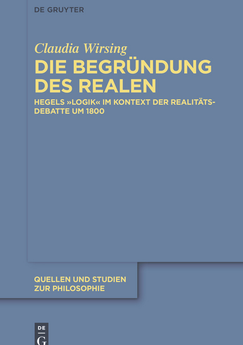 Die Begründung des Realen -  Claudia Wirsing