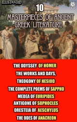 10 Masterpieces of Ancient Greek Literature -  Homer,  Hesiod,  Sappho,  Euripides,  Sophocles,  Aeschylus,  Anacreon