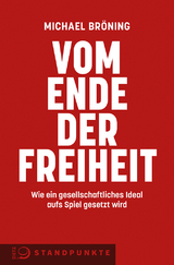 Vom Ende der Freiheit - Michael Bröning