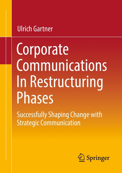 Corporate Communications In Restructuring Phases - Ulrich Gartner