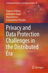 Privacy and Data Protection Challenges in the Distributed Era - Eugenia Politou, Efthimios Alepis, Maria Virvou, Constantinos Patsakis