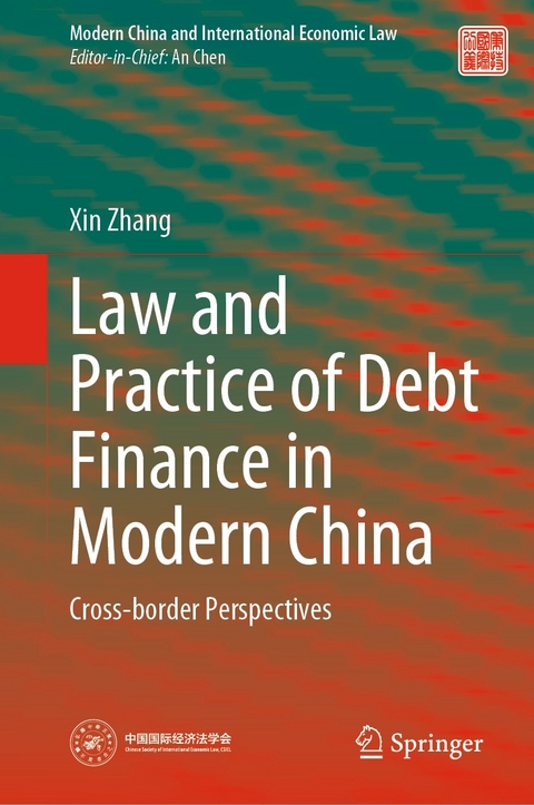 Law and Practice of Debt Finance in Modern China - Xin Zhang