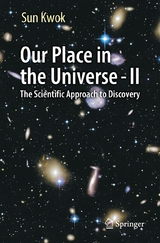 Our Place in the Universe - II - Sun Kwok