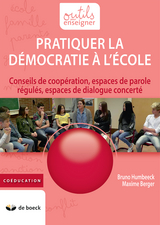 Pratiquer la démocratie à l''école -  Maxime Berger,  Bruno Humbeeck