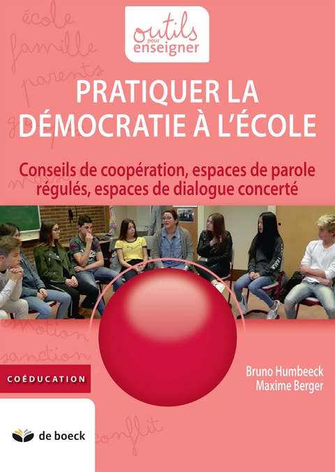 Pratiquer la démocratie à l''école -  Maxime Berger,  Bruno Humbeeck