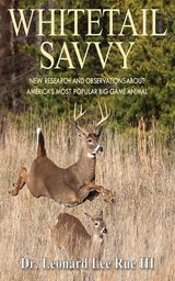 Whitetail Savvy -  Leonard Lee Rue